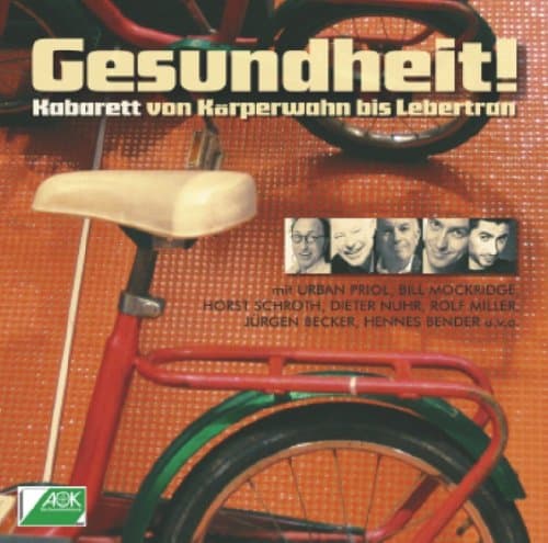 Gesundheit! Kabarett von Körperwahn bis Lebertran