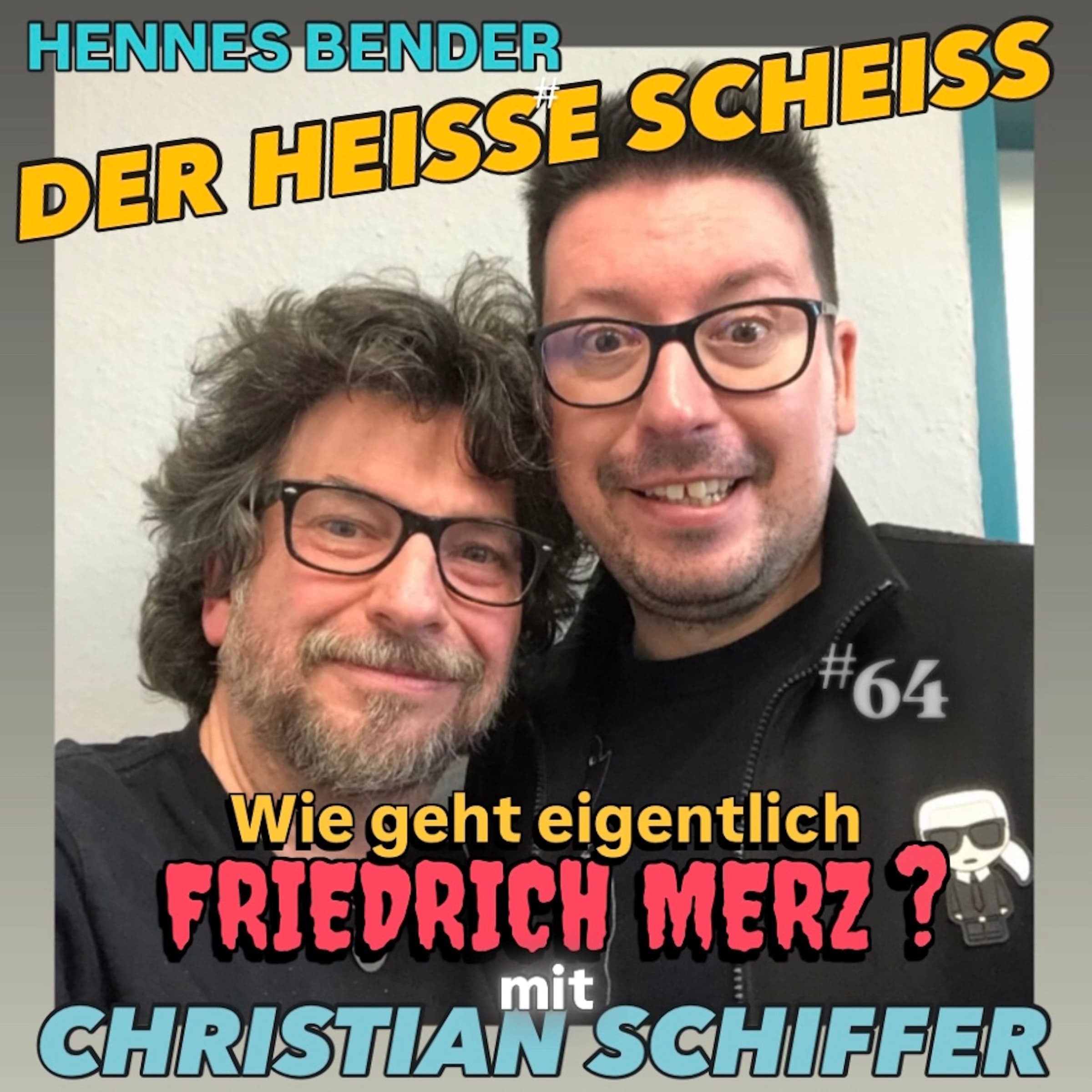 Wie geht eigentlich Friedrich Merz? Mit Christian Schiffer #64